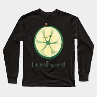 Lime all Yours | I'm all yours Long Sleeve T-Shirt